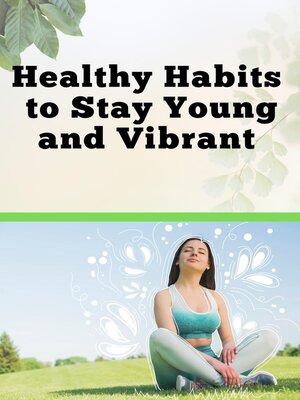 cover image of Healthy Habits to Stay Young and Vibrant